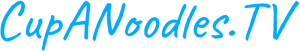 CupANoodles.TV